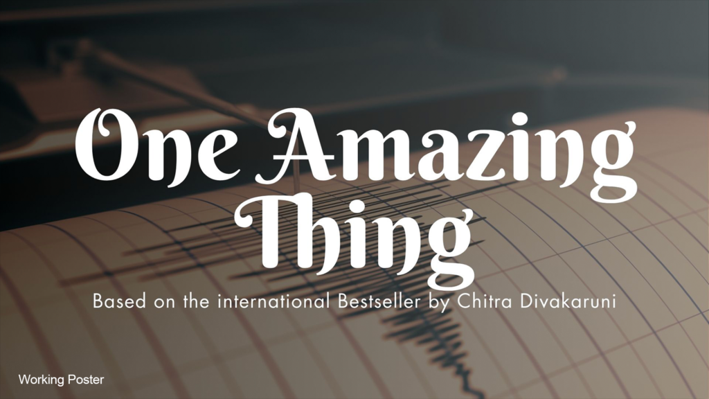 ONE AMAZING THING – Based on the international Bestseller by Chitra Divakaruni 